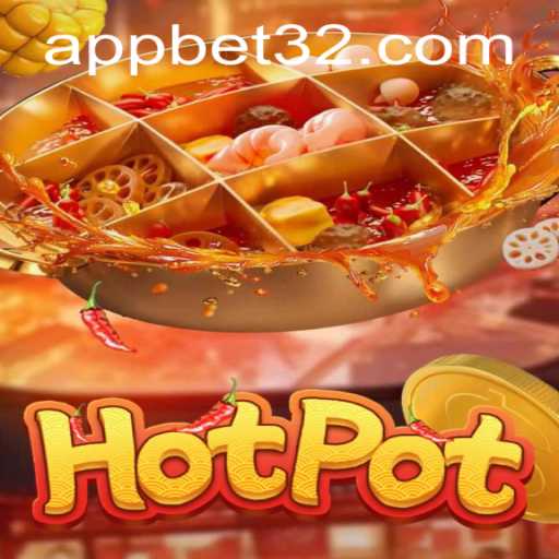 Exploring Hotpot: A Riveting New Game with Bet32 Elements